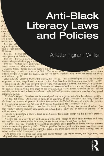 Arlette Ingram Willis - Anti-Black Literacy Laws and Policies, E-bok