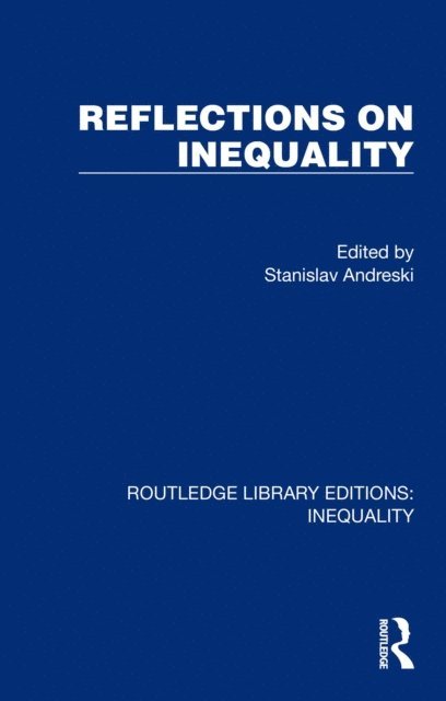 Stanislav Andreski - Reflections on Inequality, E-bok