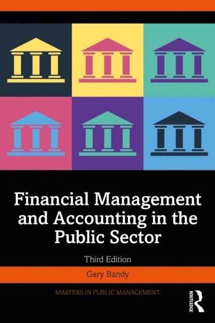 Gary Bandy - Financial Management and Accounting in the Public Sector, E-bok