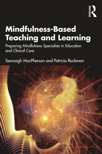 Patricia Rockman, Seonaigh MacPherson - Mindfulness-Based Teaching and Learning, E-bok. Tillgänglighet: Lägg i varukorg