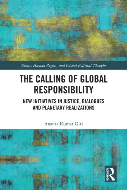 Ananta Kumar Giri - Calling of Global Responsibility, E-bok