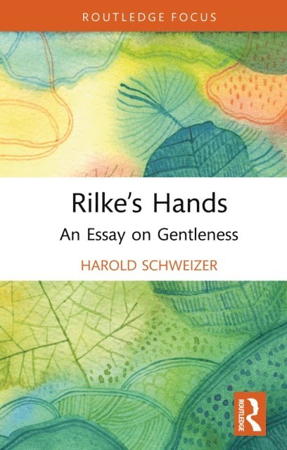 Harold Schweizer - Rilke's Hands, E-bok