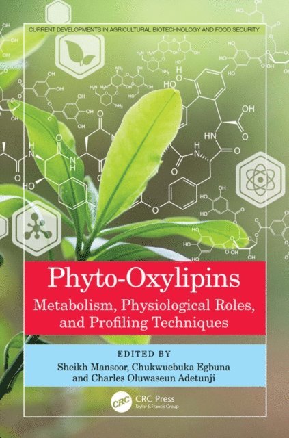 Charles Oluwaseun Adetunji, Chukwuebuka Egbuna, Sheikh Mansoor Shafi - Phyto-Oxylipins, E-bok