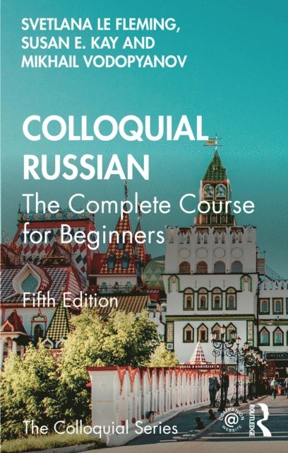 Mikhail Vodopyanov, Susan E. Kay, Svetlana le Fleming - Colloquial Russian, E-bok
