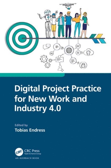 Tobias Endress - Digital Project Practice for New Work and Industry 4.0, E-bok