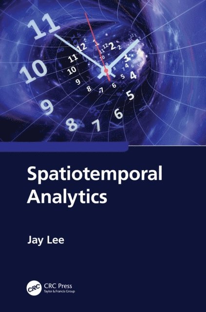 Jay Lee - Spatiotemporal Analytics, E-bok
