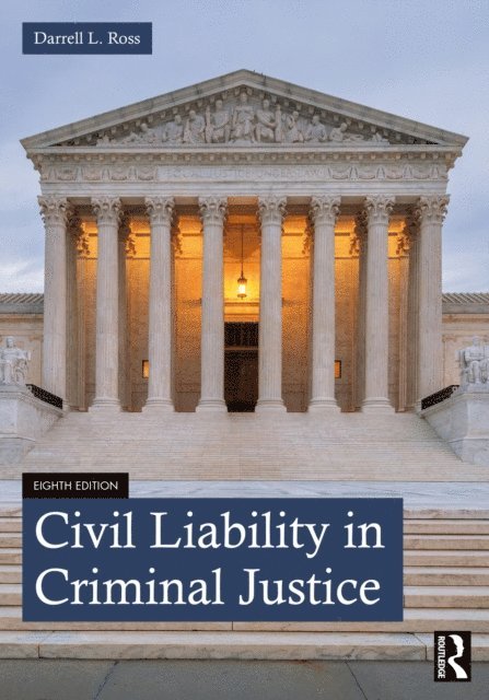 Darrell L. Ross - Civil Liability in Criminal Justice, E-bok