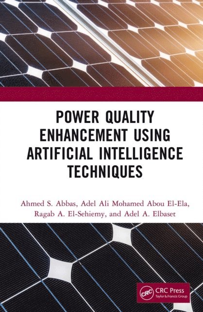 Adel A. Elbaset, Ragab A. El-Sehiemy, Adel Ali Mohamed Abou El-Ela, Ahmed S. Abbas - Power Quality Enhancement using Artificial Intelligence Techniques, E-bok