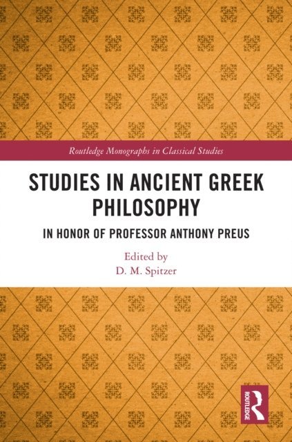 D. M. Spitzer - Studies in Ancient Greek Philosophy, E-bok