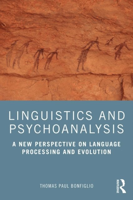 Thomas Paul Bonfiglio - Linguistics and Psychoanalysis, E-bok