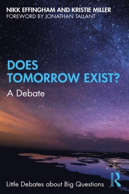 Kristie Miller, Nikk Effingham - Does Tomorrow Exist?, E-bok