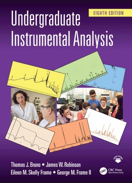 Eileen M. Skelly Frame, George M. Frame II, James W. Robinson, Thomas J. Bruno - Undergraduate Instrumental Analysis, E-bok