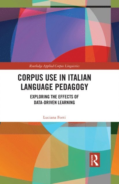 Luciana Forti - Corpus Use in Italian Language Pedagogy, E-bok