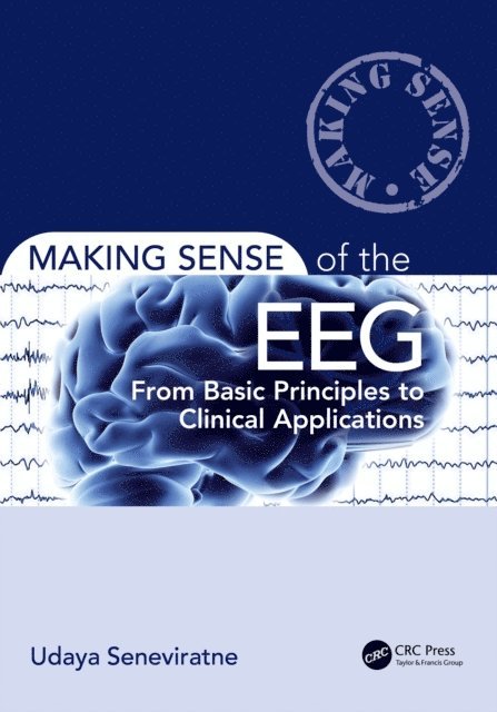 Udaya Seneviratne - Making Sense of the EEG, E-bok