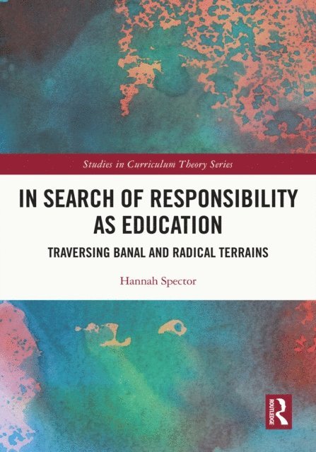 Hannah Spector - In Search of Responsibility as Education, E-bok