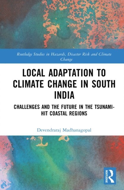 Devendraraj Madhanagopal - Local Adaptation to Climate Change in South India, E-bok