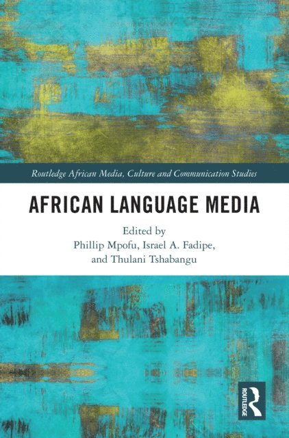Thulani Tshabangu, Israel A. Fadipe, Phillip Mpofu - African Language Media, E-bok