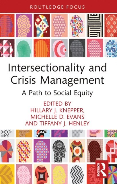 Tiffany J. Henley, Michelle D. Evans, Hillary J. Knepper - Intersectionality and Crisis Management, E-bok
