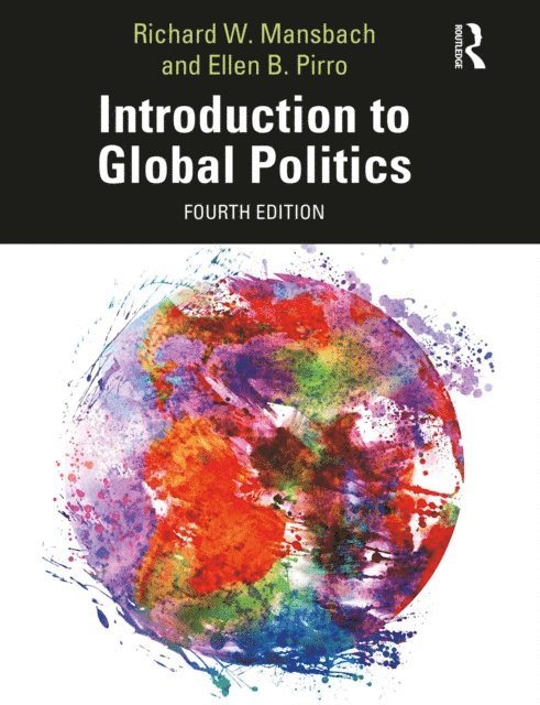 Ellen Pirro, Richard W. Mansbach - Introduction to Global Politics, E-bok