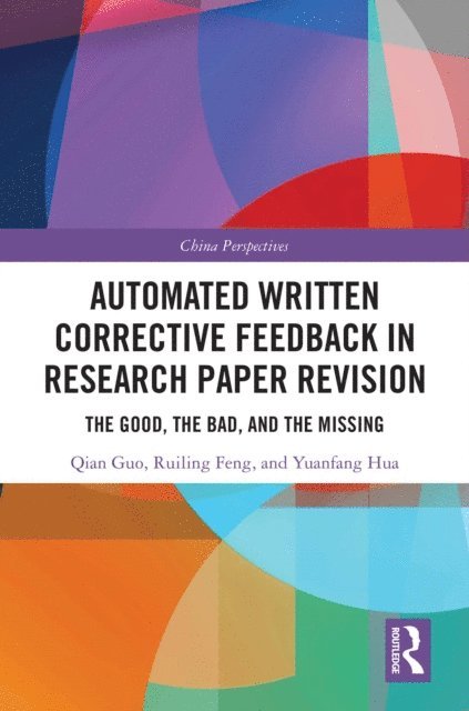 Yuanfang Hua, Ruiling Feng, Qian Guo - Automated Written Corrective Feedback in Research Paper Revision, E-bok