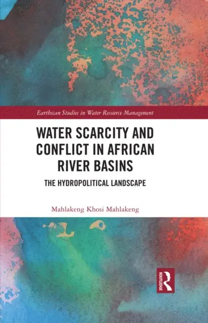 Water Scarcity and Conflict in African River Basins