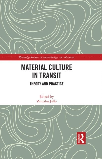 Zainabu Jallo - Material Culture in Transit, E-bok