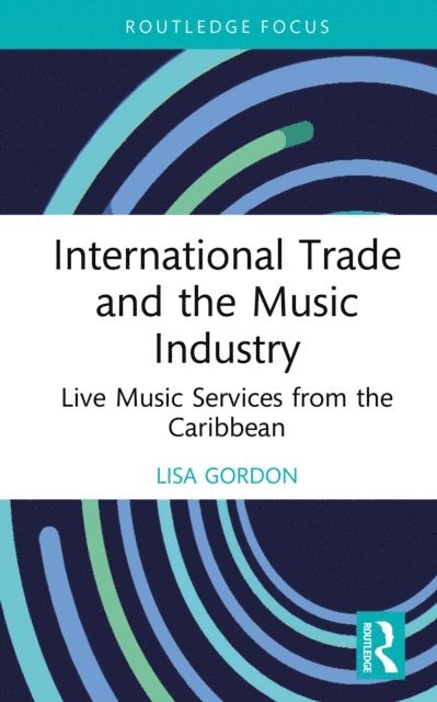 Lisa Gordon - International Trade and the Music Industry, E-bok