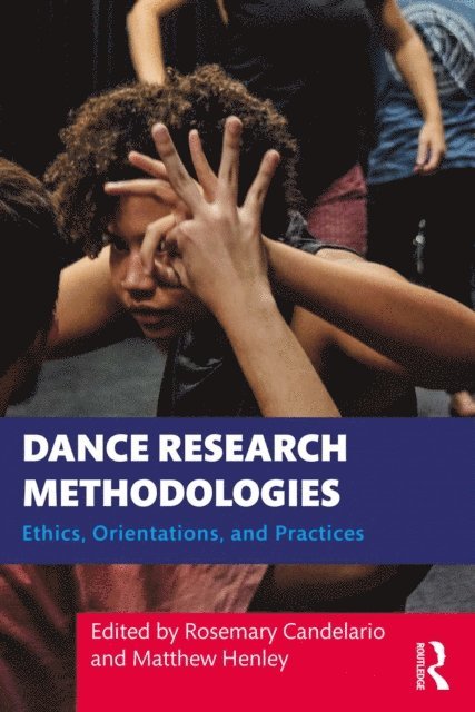 Matthew Henley, Rosemary Candelario - Dance Research Methodologies, E-bok