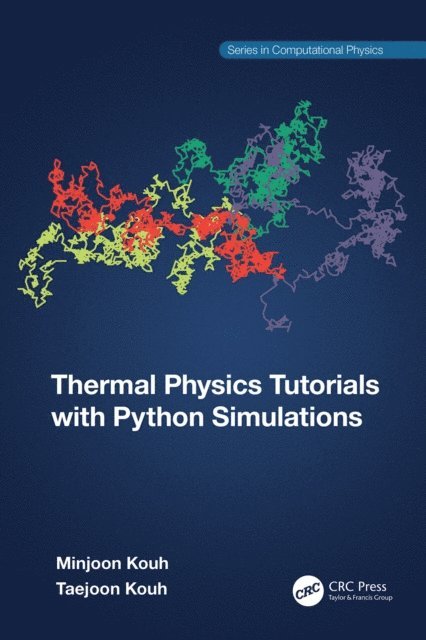Taejoon Kouh, Minjoon Kouh - Thermal Physics Tutorials with Python Simulations, E-bok
