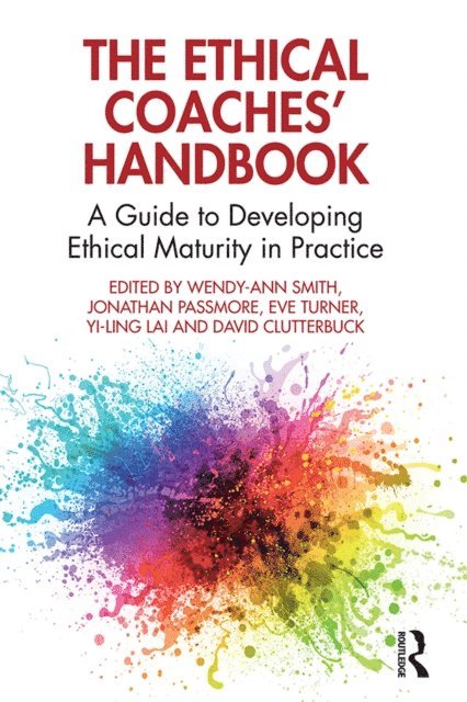 David Clutterbuck, Yi-Ling Lai, Eve Turner, Jonathan Passmore, Wendy-Ann Smith - Ethical Coaches' Handbook, E-bok