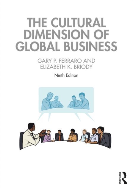 Elizabeth K. Briody, Gary P. Ferraro - Cultural Dimension of Global Business, E-bok