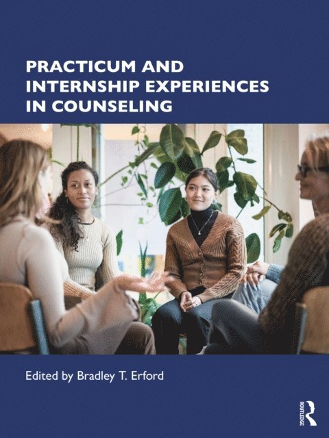 Bradley T. Erford - Practicum and Internship Experiences in Counseling, E-bok. Tillgänglighet: Lägg i varukorg