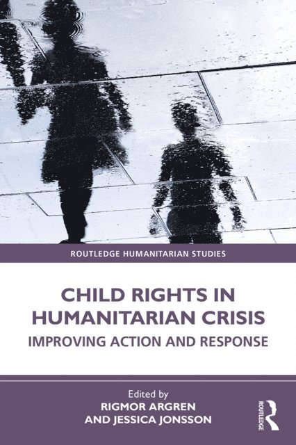 Jessica Jonsson, Rigmor Argren - Child Rights in Humanitarian Crisis, E-bok
