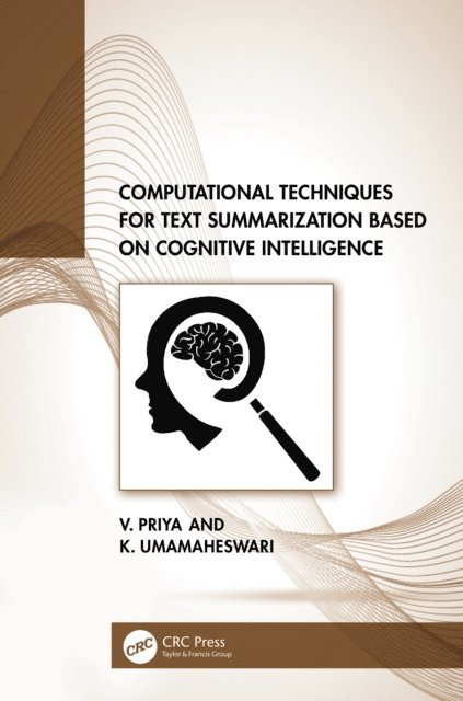 K. Umamaheswari, V. Priya - Computational Techniques for Text Summarization based on Cognitive Intelligence, E-bok
