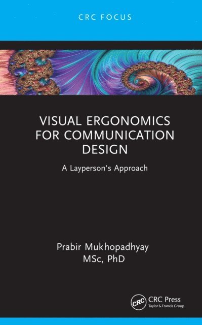 Prabir Mukhopadhyay - Visual Ergonomics for Communication Design, E-bok