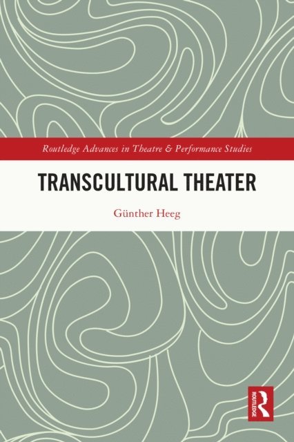Gunther Heeg - Transcultural Theater, E-bok