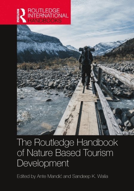 Sandeep K. Walia, Ante Mandic - Routledge Handbook of Nature Based Tourism Development, E-bok