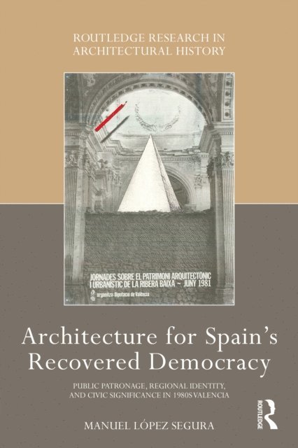Manuel Lopez Segura - Architecture for Spain's Recovered Democracy, E-bok