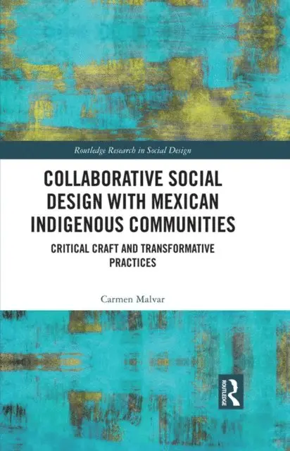 Carmen Malvar - Collaborative Social Design with Mexican Indigenous Communities, E-bok. Tillgänglighet: Lägg i varukorg