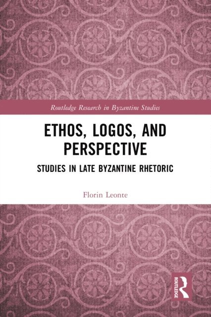Florin Leonte - Ethos, Logos, and Perspective, E-bok
