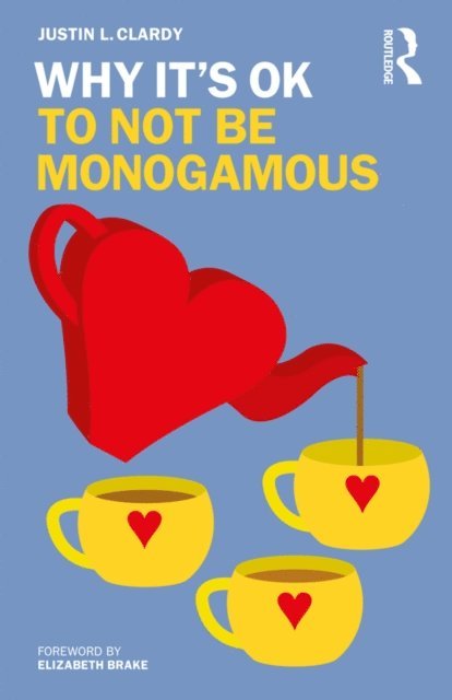 Justin L. Clardy - Why It's OK to Not Be Monogamous, E-bok. Tillgänglighet: Lägg i varukorg