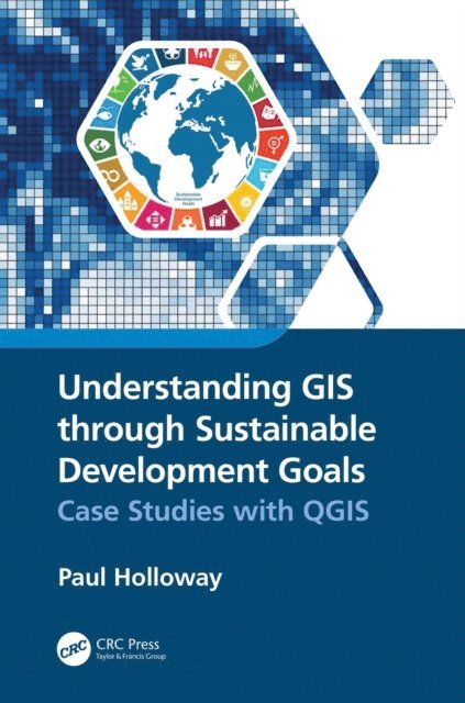 Paul Holloway - Understanding GIS through Sustainable Development Goals, E-bok