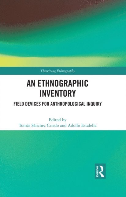 Adolfo Estalella, Tomas Sanchez Criado - Ethnographic Inventory, E-bok