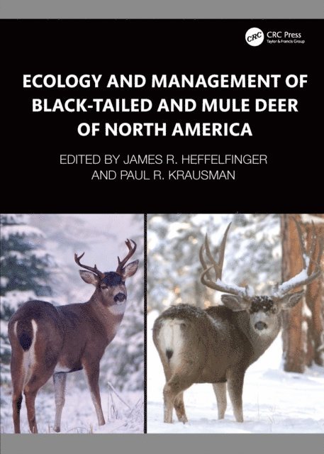 Paul R. Krausman, James R. Heffelfinger - Ecology and Management of Black-tailed and Mule Deer of North America, E-bok