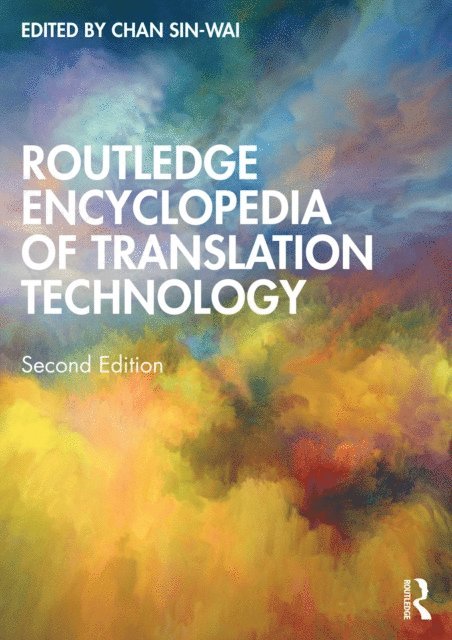 Chan Sin-wai - Routledge Encyclopedia of Translation Technology, E-bok