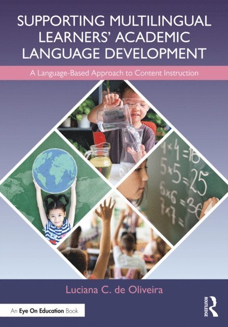 Luciana C. de Oliveira - Supporting Multilingual Learners' Academic Language Development, E-bok