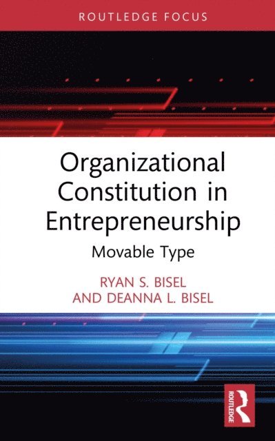 Deanna L. Bisel, Ryan S. Bisel - Organizational Constitution in Entrepreneurship, E-bok