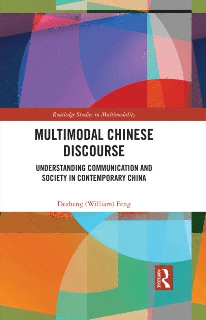 Dezheng (William) Feng - Multimodal Chinese Discourse, E-bok