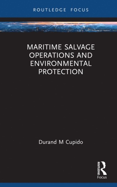 Durand Cupido - Maritime Salvage Operations and Environmental Protection, E-bok