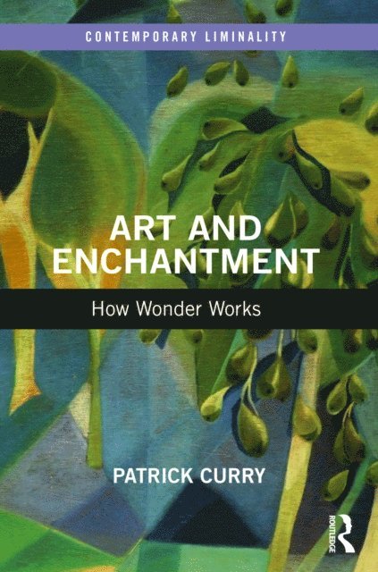 Patrick Curry - Art and Enchantment, E-bok
